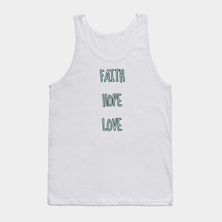 Faith hope love Tank Top